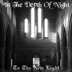 In The Depth Of Night : To the New Light